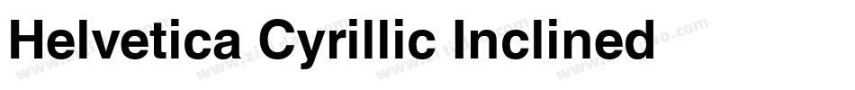 Helvetica Cyrillic Inclined字体转换